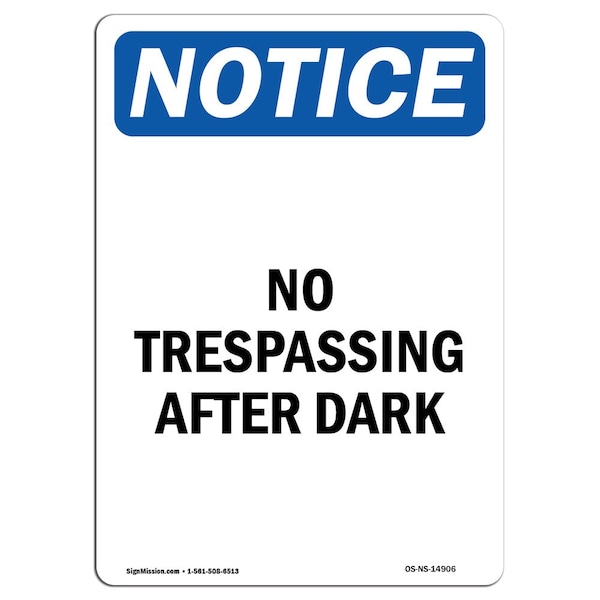Safety Sign, OSHA Notice, 24" Height, Aluminum, No Trespassing After Dark Sign, Portrait